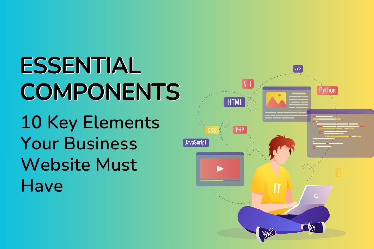 Optimizing Your Business Website: 10 Key Elements for Success