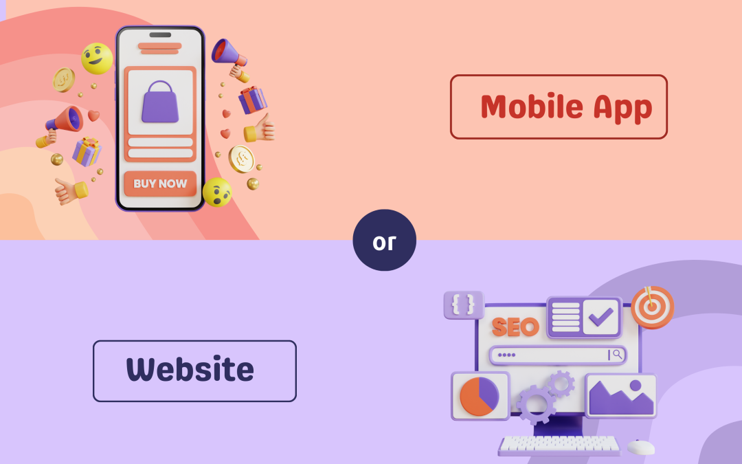 Mobile App or Website – Which Will Catapult Your Business Forward?