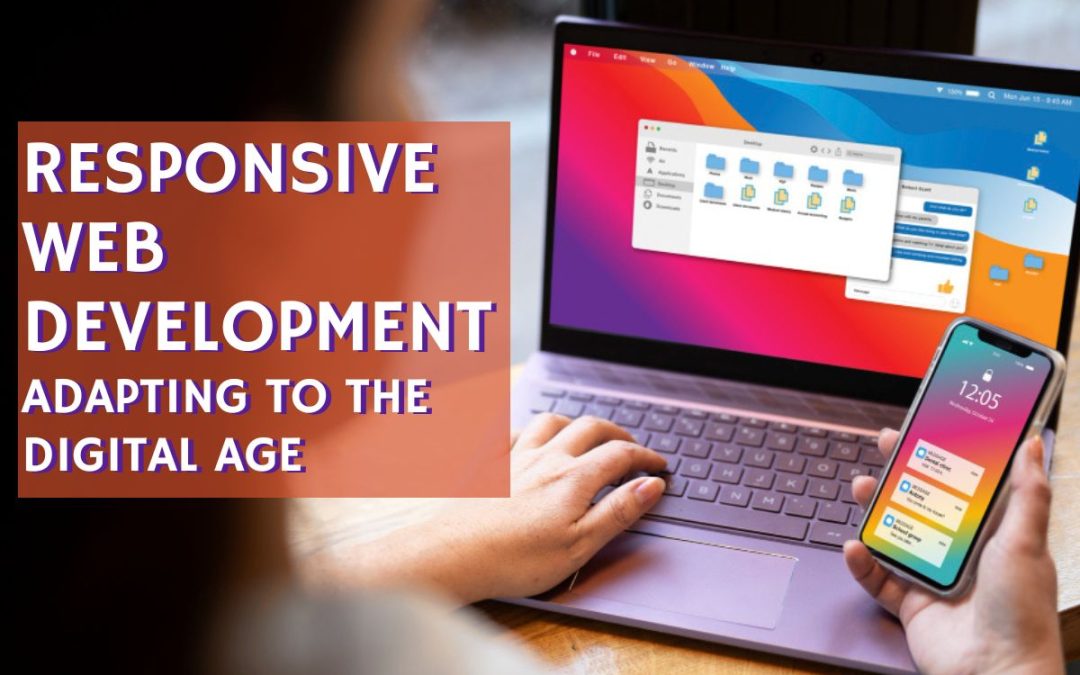 Responsive Web Development: Adapting to the Digital Age